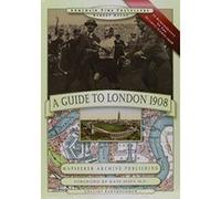A Guide to London 1908 - In Remembrance of the 1908 Olympic Games (Armchair Time Travellers Street Atlas) - [Version Originale] Inconnu (Auteur)