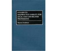 A Guide to Malpractice Liability for Legal and Law-Related Professions Freddman, Wareen, Freedman, Warren (Auteur)