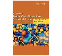 A Guide To Monte Carlo Simulations In Statistical Physics
