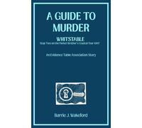 A Guide to Murder One: Southend Pier The Evidence Table Presents, #15 - Barrie J Wakeford - BarrieJWakeford - ebook (ePub) - Livre