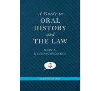 Guide To Oral History And The Law (Revised)