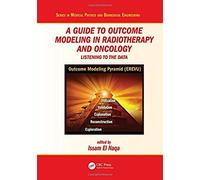 A Guide To Outcome Modeling In Radiotherapy And Oncology