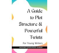 A Guide to Plot Structure & Powerful Twists