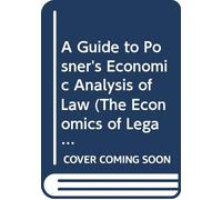 A Guide to Posner's Economic Analysis of Law