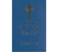 A Guide to Retreat for All God's Shepherds Rueben P. Job (Auteur)