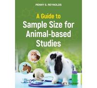 A Guide to Sample Size for Animal-Based Studies
