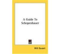 A Guide to Schopenhauer Durant, Will (Auteur)