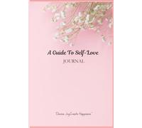 A Guide To Self-Love : Affirmation Journal Note Book 2025: Gratitude Affirmation Note Book