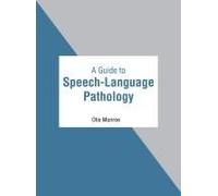 A Guide To Speech-Language Pathology