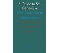 A Guide to Ste. Genevieve: With Notes on Its Architecture