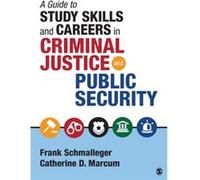 A Guide to Study Skills and Careers in Criminal Justice and Public Security by Catherine D. Marcum Catherine D. Marcum (Auteur)