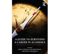 A Guide to Surviving a Career in Academia