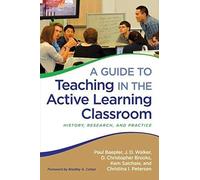 A Guide To Teaching In The Active Learning Classroom