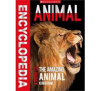 A Guide to the Amazing Animal Kingdom (Animal Encyclopedia: Miles Kelly)