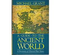A Guide to the Ancient World: A Dictionary of Classical Place Names