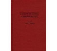 A Guide to the Archives of Hampton Institute, Bibliographies and Indexes in Afro-American and African Studies
