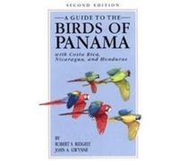 A Guide to the Birds of Panama John A. Gwynne, Robert S. Ridgely (Auteur)