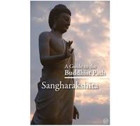 A Guide To The Buddhist Path (Paperback) Jnanasiddhi Sangharakshita, (Auteur)