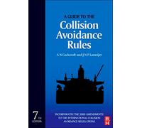 A Guide to the Collision Avoidance Rules: International Regulations for Preventing Collisions at Sea