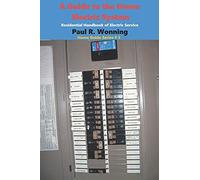 A Guide To The Home Electric System: Residential Handbook Of Electric Service