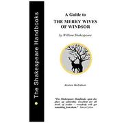 A Guide To The Merry Wives Of Windsor