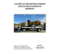 A Guide to the Motor Carrier Safety Regulations in Vermont