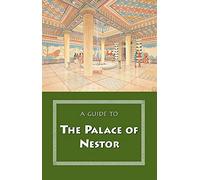A Guide to the Palace of Nestor, Guides Series Carl W. Blegen, Cynthia W. Shelmerdine, Jack L. Davis, Marion Rawson (Auteur)