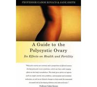 A Guide to the Polycystic Ovary : Its Effects on Health and Fertility(Paperback) - 2001 Edition