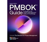 A Guide To The Project Management Body Of Knowledge (Pmbok(R) Guide) -- Eighth Edition And The Standard For Project Management