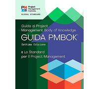 A Guide To The Project Management Body Of Knowledge (Pmbok(R) Guide) - Seventh Edition And The Standard For Project Management (Italian)
