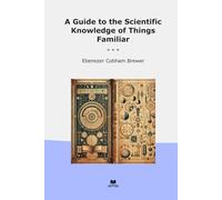 A Guide to the Scientific Knowledge of Things Familiar