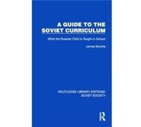 A Guide to the Soviet Curriculum - James Muckle - Taylor amp Francis Ltd - Livre en Anglais - Hardback James MuckleJames Muckle (Auteur)