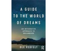 A Guide to the World of Dreams by Vedfelt & Ole Jungian psychotherapist & Denmark Ole Jungian Psychotherapist Vedfelt, Denmark (Auteur)