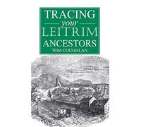 A Guide to Tracing Your Leitrim Ancestors