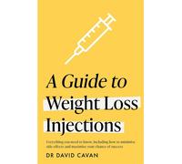 A Guide to Weight Loss Injections Everything you need to know, including how to minimise side effects and maximise your chance of success - Dr David Cavan - Headline Home - ebook (ePub) - Livre