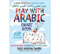 A guide to writing & Reading Arabic: PLAY WITH ARABIC SMARTBOOK