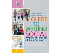 A Guide to Writing Social Stories by Barry Wright Barry Wright, Chris Williams (Auteur)