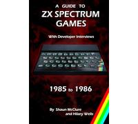 A Guide to ZX Spectrum Games - 1985 to 1986