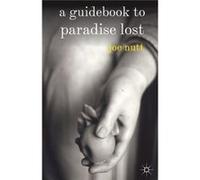 A Guidebook To Paradise Lost Joe Nutt, (Auteur)