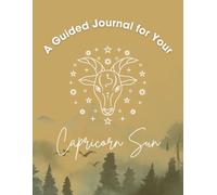 A Guided Journal For Your Capricorn Sun