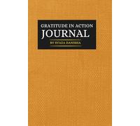A Guided Journal: Gratitude in Action: 30 Days to a More Joyful, Mindful and Purposeful Life