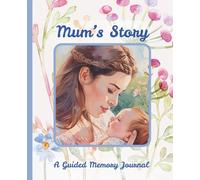 A Guided Memory Journal for Mums & Children: Full colour interior with forget-me-nots & pink butterflies, 150 questions and 2 sentimental poems.