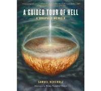 A Guided Tour of Hell: A Graphic Memoir