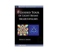 A Guided Tour Of Light Beams