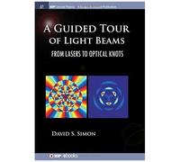 A Guided Tour Of Light Beams