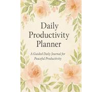 A Guides Daily Journal for Peaceful Productivity: This planner is perfect for busy professionals, students, moms, creatives-or anyone ready to plan ... tool-it’s your daily moment of calm.