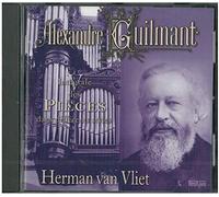 A. Guilmant - Integrale des Pieces dans Herman Van Vliet [Import]