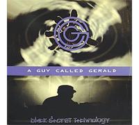 A GUY CALLED GERALD / BLACK SECRET TECHNOLOGY