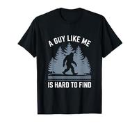 A Guy Like Me Is Hard To Find T-Shirt