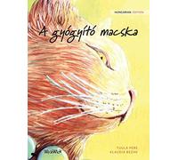 A Gyógyító Macska: Hungarian Edition Of The Healer Cat